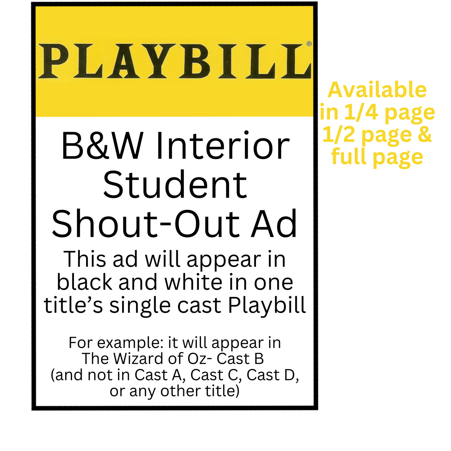 Black and White, Interior Single Cast Student Shout-Out Ad (any cast)